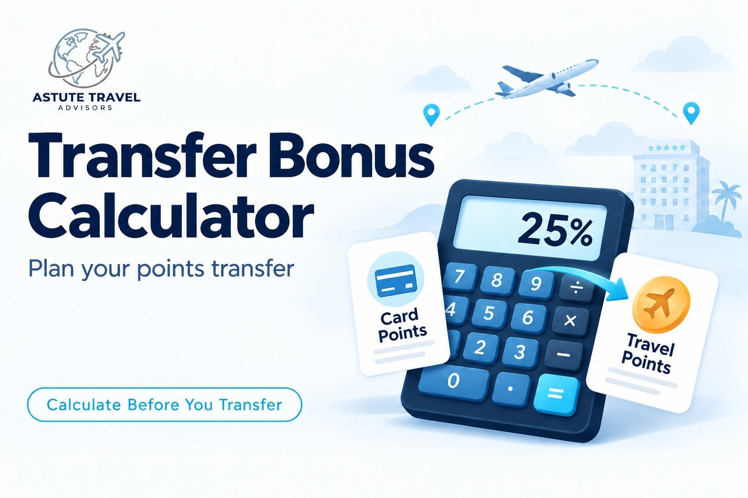 Astute Travel Advisors Transfer Bonus Calculator.